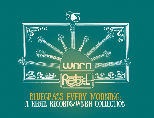 WNRN and Rebel Records Announce Bluegrass Every Morning Compilation